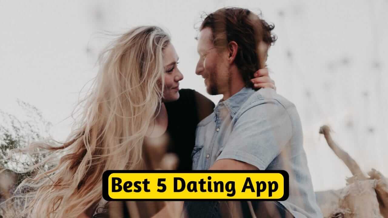 Best 5 Dating App