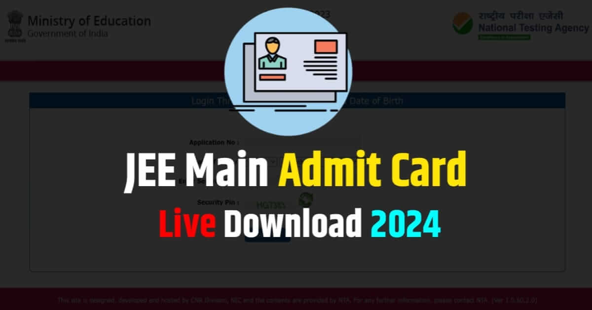 JEE Main Admit Card Download 2024